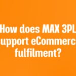 Fulfillment Services for Sellers Max3pl