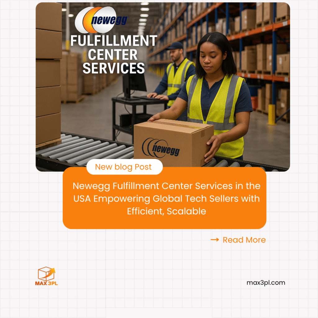 Newegg Fulfillment Center Services in the USA Empowering Global Tech Sellers with Efficient, Scalable