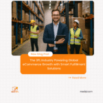 The 3PL Industry Powering Global eCommerce Growth with Smart Fulfillment Solutions
