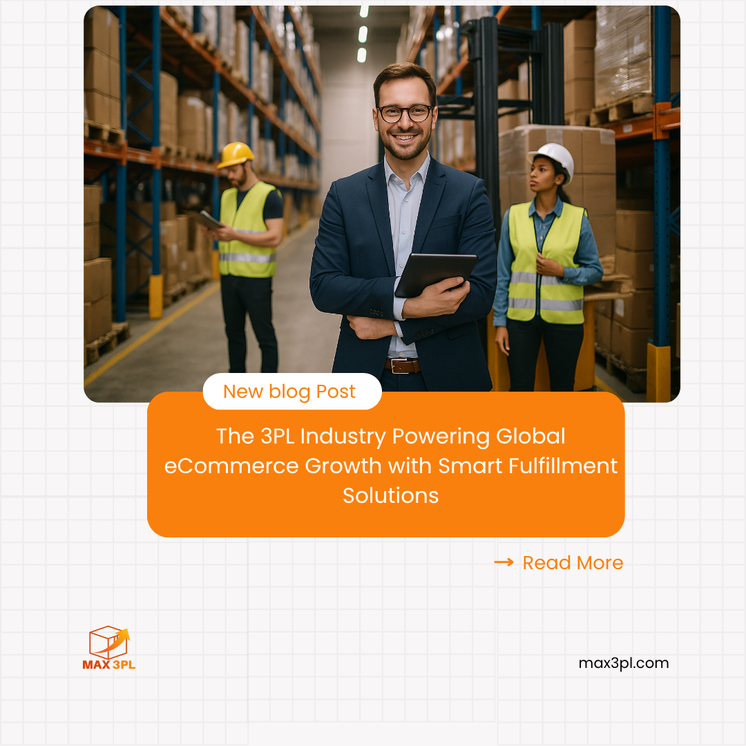 The 3PL Industry Powering Global eCommerce Growth with Smart Fulfillment Solutions